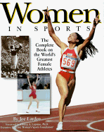 Women in Sports: The Complete Book on the World's Greatest Female Athletes