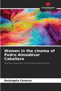 Women in the cinema of Pedro Almodvar Caballero