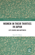 Women in Their Thirties in Japan: Life Course and Happiness
