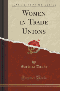 Women in Trade Unions (Classic Reprint)