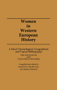 Women in Western European History: A Select Chronological, Geographical, and Topical Bibliography: The Nineteenth and Twentieth Centuries