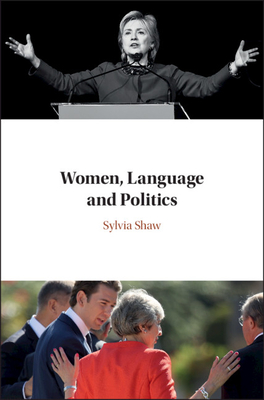 Women, Language and Politics - Shaw, Sylvia