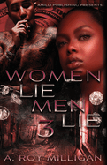 Women Lie Men Lie part 3: A Crime Drama Novel - Street Justice in the Atlanta 'Hood