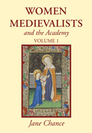 Women Medievalists and the Academy, Two Volumes