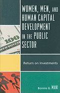 Women, Men, and Human Capital Development in the Public Sector: Return on Investments