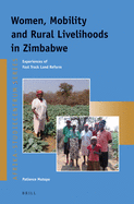 Women, Mobility and Rural Livelihoods in Zimbabwe: Experiences of Fast Track Land Reform