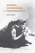 Women, Modernism, and Performance - Farfan, Penny