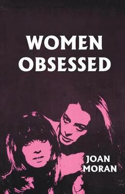 Women Obsessed - Moran, Joan