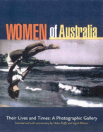 Women of Australia: Their Lives and Times: A Photographic Gallery