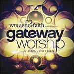 Women of Faith Presents Gateway Worship: A Collection [Live]