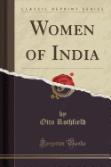 Women of India (Classic Reprint)