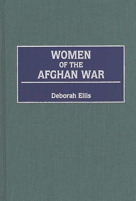 Women of the Afghan War - Ellis, Deborah