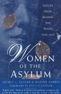 Women of the Asylum: Voices from Behind the Walls, 1840-1945