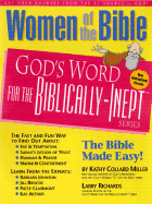 Women of the Bible: God's Word for the Biblically-Inept - Miller, Kathy Collard, and Richards, Larry, Dr. (Editor)