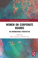 Women on Corporate Boards: An International Perspective