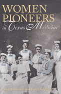 Women Pioneers in Texas Medicine