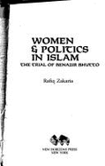 Women & Politics in Islam: The Trial of Benazir Bhutto