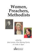 Women, Preachers, Methodists: Papers from two conferences held in 2019, the 350th anniversary of Susanna Wesley's birth