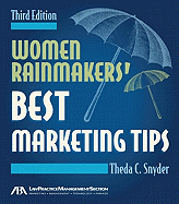 Women Rainmakers' Best Marketing Tips