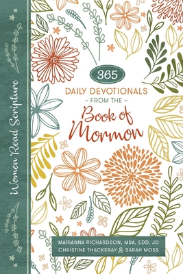 Women Read Scripture: 365 Daily Devotionals from the Book of Mormon - Richardson, Marianna, and Thackeray, Christine, and Moss, Sarah