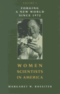 Women Scientists in America: Forging a New World Since 1972 Volume 3