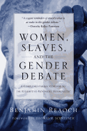 Women, Slaves, and the Gender Debate: A Complementarian Response to the Redemptive-Movement Hermeneutic