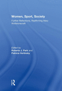 Women, Sport, Society: Further Reflections, Reaffirming Mary Wollstonecraft