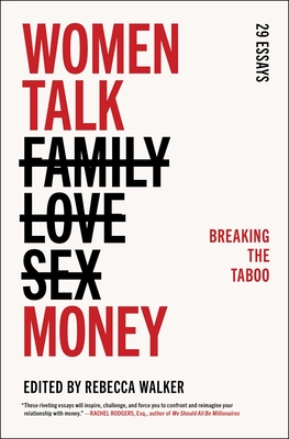 Women Talk Money: Breaking the Taboo - Walker, Rebecca (Editor)