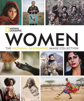 Women: The National Geographic Image Collection - National Geographic