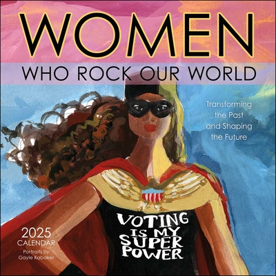 Women Who Rock Our World 2025 Wall Calendar: Voting is My Superpower - Amber Lotus Publishing