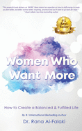 Women Who Want More: How to Create a Balanced and Fulfilled Life