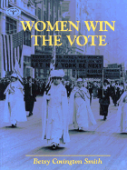 Women Win the Vote - Smith, Betsy Covington