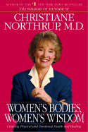 Women's Bodies, Women's Wisdom: Creating Physical and Emotional Health and Healing - Northrup, Christiane