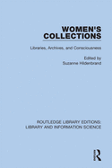 Women's Collections: Libraries, Archives, and Consciousness