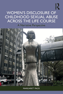 Women's Disclosure of Childhood Sexual Abuse Across the Life Course: A Narrative Perspective