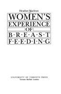 Women's Experience of Breast Feeding - MacLean, Heather