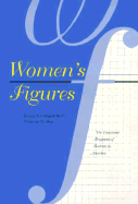 Women's Figures: The Economic Progress of Women in America