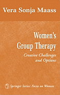 Women's Group Therapy: Creative Challenges and Options