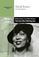 Women's Issues in Zora Neale Hurston's Their Eyes Were Watching God - Wiener, Gary (Editor)