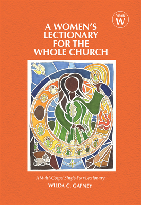 Women's Lectionary for the Whole Church: Year W - Gafney, Wilda C
