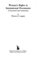 Women's Rights in International Documents: A Sourcebook with Commentary - Langley, Winston E (Editor)