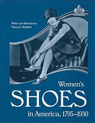 Women's Shoes in America, 1795-1930 - 