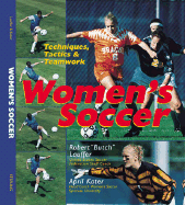 Women's Soccer: Techniques, Tactics & Teamwork - Lauffer, Robert Butch, and Kater, April