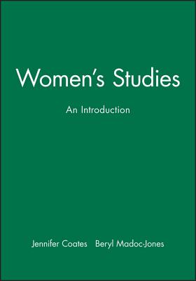 Women's Studies: An Introduction - Coates, Jennifer (Editor), and Madoc-Jones, Beryl (Editor)