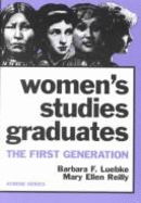 Women's Studies Graduates: The First Generation