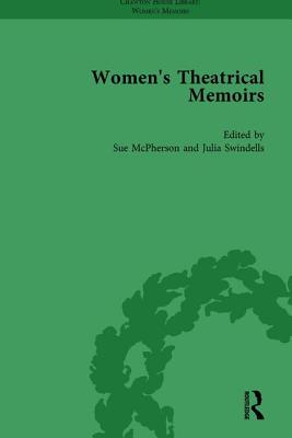 Women's Theatrical Memoirs, Part II vol 8 - McPherson, Sue, and Setzer, Sharon M, and Swindells, Julia