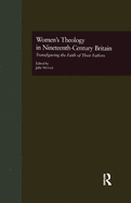 Women's Theology in Nineteenth-Century Britain: Transfiguring the Faith of Their Fathers