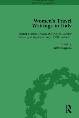 Women's Travel Writings in Italy, Part II vol 8 - Batchelor, Jennie, and Badin, Donatella, and Banister, Julia