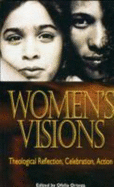 Women's Vision: Theological Reflection, Celebration, Action