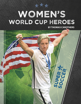 Women's World Cup Heroes - Carothers, Thomas